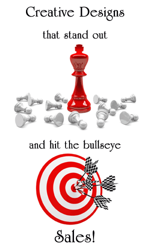 Creative Designs that stand out and hit the Bullseye! 